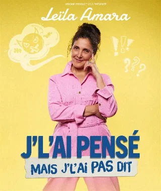 Affiche de Leïla Amara dans J'l'ai pensé mais j'l'ai pas dit