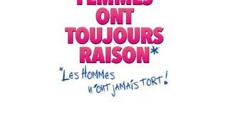 Affiche de Les femmes ont toujours raison, les hommes n'ont jamais tort