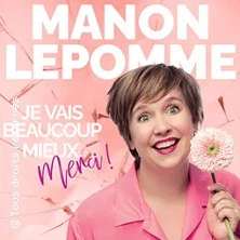 Affiche de Je Vais Beaucoup Mieux, Merci ! (tournée) avec Manon Lepomme