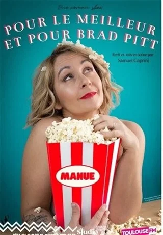 Affiche de Manue dans Pour le meilleur et pour Brad Pitt