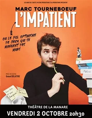Affiche de Marc Tourneboeuf dans L'Impatient