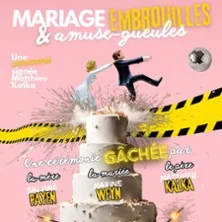 Affiche de Mariage, Embrouilles & Amuse-Gueule