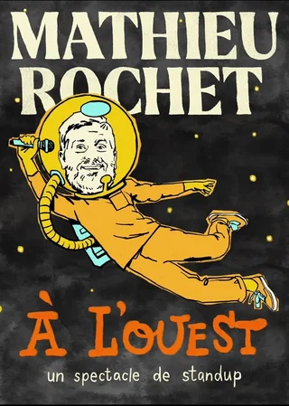 Affiche de Mathieu Rochet dans À l'ouest