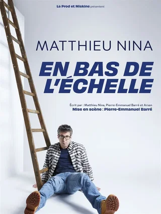 Affiche de Matthieu Nina dans En bas de l'échelle