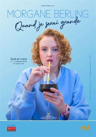 Affiche de Morgane Berling dans Quand je serai grande