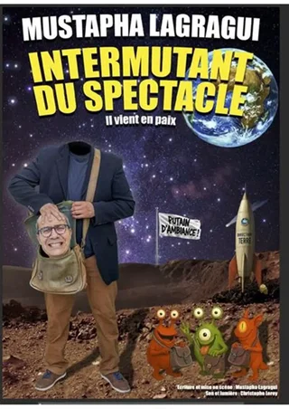 Affiche de Mustapha Lagragui dans Intermutant du spectacle