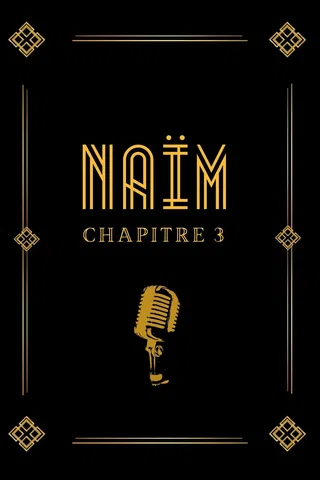 Affiche de Chapitre III avec Naïm