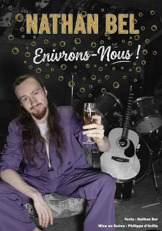 Affiche de Nathan Bel dans Enivrons-nous !