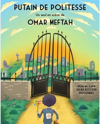 Affiche de Omar Meftah dans Putain de Politesse