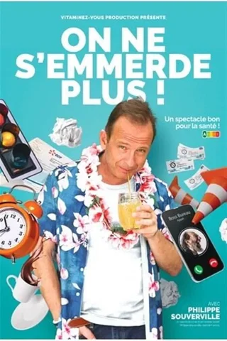 Affiche de Philippe Souverville dans On ne s'emmerde plus !