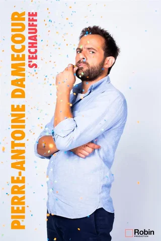 Affiche de Pierre-Antoine Damecour S'échauffe