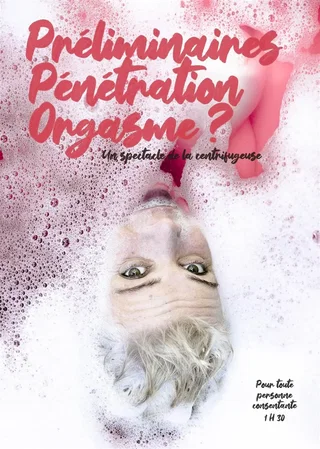 Affiche de Préliminaires, Pénétration, Orgasme ?
