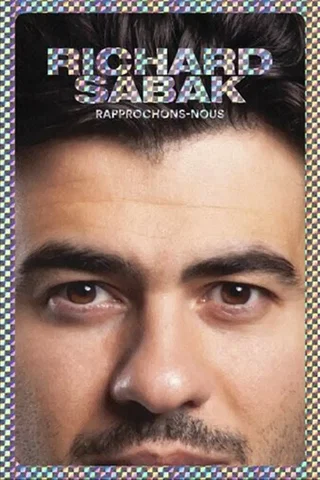 Affiche de Richard Sabak dans Rapprochons nous