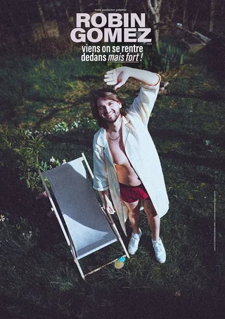 Affiche de Robin Gomez dans Viens on se rentre dedans mais fort