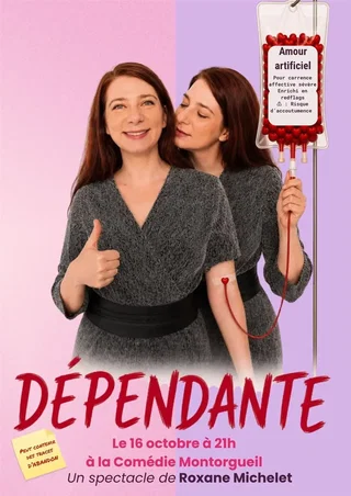 Affiche de Roxane Michelet dans Dépendante