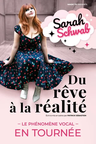 Affiche de Du Rêve à la Réalité avec Sarah Schwab