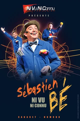 Affiche de Sébastien Bé dans Ni vu, Ni connu
