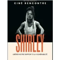 Affiche de Shirley - Ciné Rencontre avec Shirley Souagnon