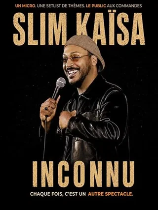 Affiche de Slim Kaïsa dans Inconnu