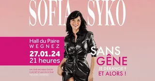 Affiche de Sans Gêne, Je Dérange ? et Alors ! avec Sofia Syko