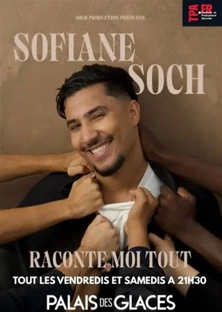 Affiche de Sofiane Soch dans Raconte moi tout !