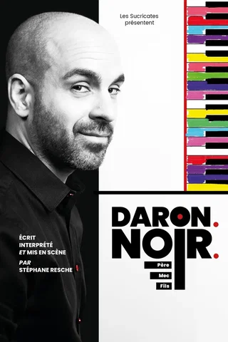 Affiche de Stéphane Resche dans Daron. Noir. (père, mec, fils)