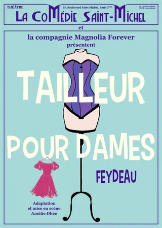 Affiche de Tailleur Pour Dames - Comédie Saint-Michel, Paris avec Compagnie Magnolia Forever