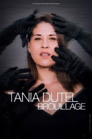 Affiche de Tania Dutel dans Brouillage