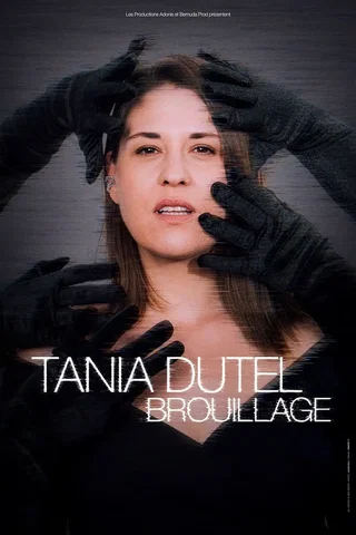Affiche de Tania Dutel dans Brouillage