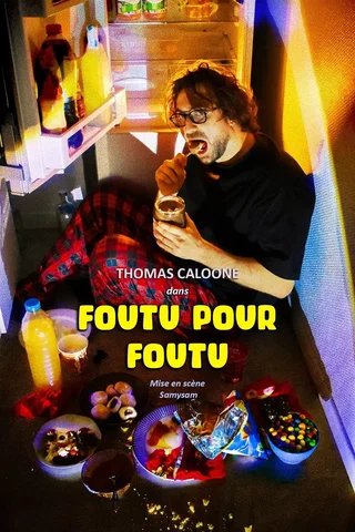 Affiche de Thomas Caloone dans Foutu pour Foutu
