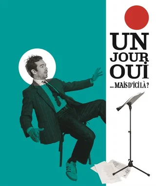 Affiche de Un jour oui... mais d'ici là ?