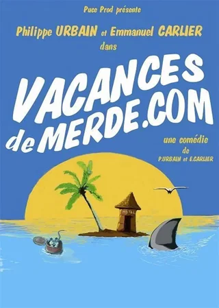 Affiche de Vancancesdemerde.com