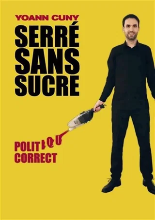 Affiche de Yoann Cuny dans Serré sans sucre