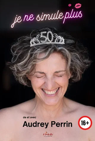 Affiche de Audrey Perrin dans « Je ne simule plus »