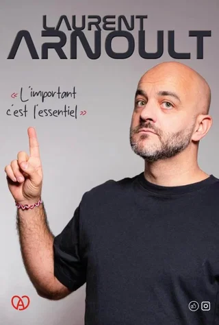 Affiche de Laurent Arnoult « L’important, c’est l’essentiel »