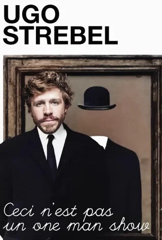 Affiche de Ugo Strebel « Ceci n’est pas un one man show »