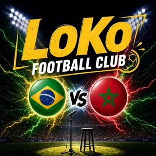 Affiche de 23H30 – LOKO Football Club // Brésil vs Maroc