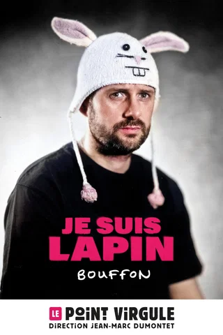 Affiche de Je suis lapin dans bouffon