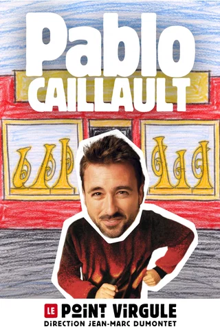 Affiche de Pablo Caillault avec Pablo Caillault