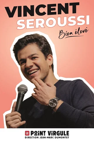 Affiche de Vincent Seroussi Dans « Bien élevé »