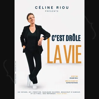 Affiche de Céline Riou – C’est drôle la vie