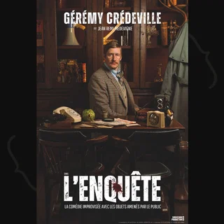 Affiche de Gérémy Crédeville dans “L’enquête”