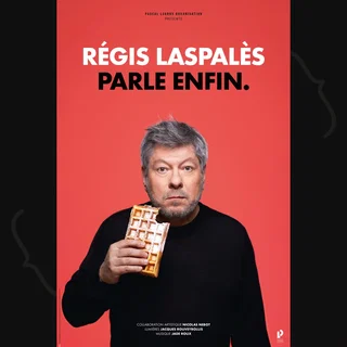 Affiche de Régis Laspalès Parle Enfin avec Régis Laspalès
