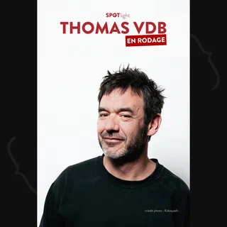 Affiche de Thomas VDB en rodage avec Thomas VDB