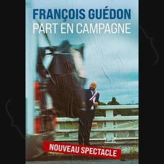 Affiche de François Guédon Part en Campagn