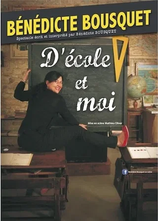Affiche de d'Ecole et Moi - Tournée avec Bénédicte Bousquet