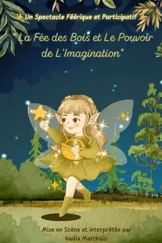 Affiche de La fée des bois et le pouvoir de l’imagination avec Nadia Marchais