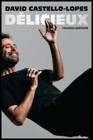 Affiche de Délicieux avec David Castello-Lopes
