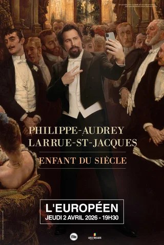 Affiche de Enfant du Siècle avec Philippe-Audrey Larrue-St-Jacques