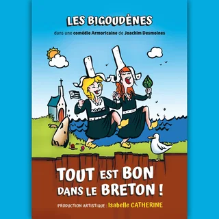 Affiche de Tout Est Bon dans le Breton ! avec Tout Est Bon Dans le Breton !
